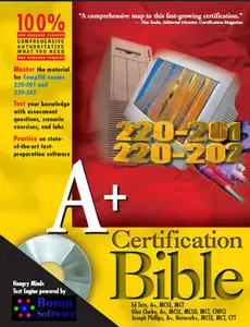 "A+ Certification Bible" by Ed Tetz, et al. (Repost)
