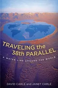 Traveling the 38th Parallel: A Water Line around the World (repost)