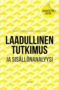 «Laadullinen tutkimus ja sisällönanalyysi» by Anneli Sarajärvi,Jouni Tuomi