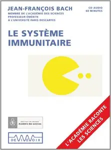 Jean-François Bach, "Le système immunitaire"
