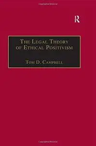 The Legal Theory of Ethical Positivism (Applied Legal Philosophy)