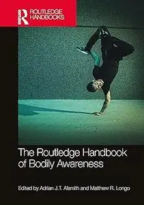 The Routledge Handbook of Bodily Awareness