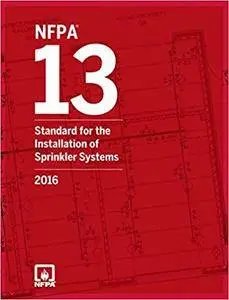 NFPA 13: Standard for the Installation of Sprinkler Systems, 2016