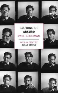 Growing Up Absurd: Problems of Youth in the Organized Society (Repost)