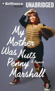 My Mother Was Nuts: A Memoir (Audiobook) (Repost)