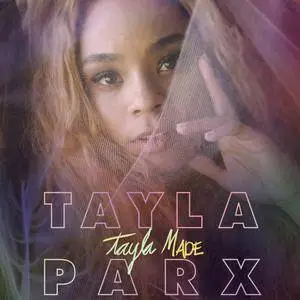 Tayla Parx - Tayla Made (2017)