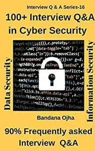 100+ Interview Q & A in Cyber Security: 90% Frequently asked Q & A