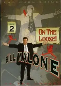 Bill Malone - On The Loose: Volume 2