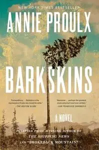 «Barkskins» by Annie Proulx