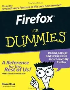 Firefox For Dummies (For Dummies (Computer/Tech)) by  Blake Ross
