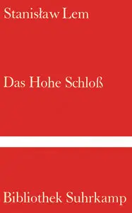 Stanislaw Lem - Das Hohe Schloß