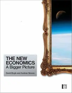 The New Economics: A Bigger Picture