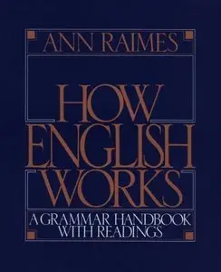 How English Works: A Grammar Handbook with Readings (Repost)
