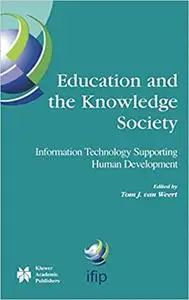 Education and the Knowledge Society: Information Technology Supporting Human Development