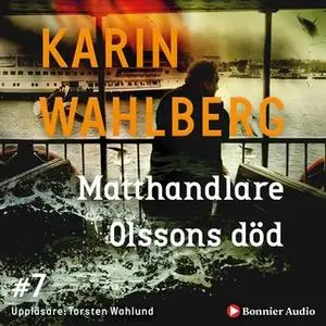«Matthandlare Olssons död» by Karin Wahlberg