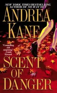 «Scent of Danger» by Andrea Kane