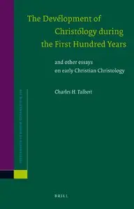 The Development of Christology during the First Hundred Years (Repost)
