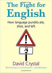 The Fight for English: How language pundits ate, shot, and left