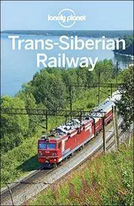 Lonely Planet Trans-Siberian Railway, 6th Edition