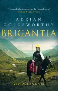 «Brigantia» by Adrian Goldsworthy