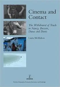 Cinema and Contact: The Withdrawal of Touch in Nancy, Bresson, Duras and Denis