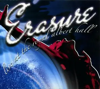 Erasure - Live At The Royal Albert Hall (2007)