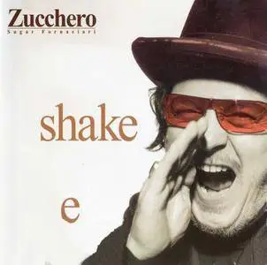 Zucchero Sugar Fornaciari - Shake (2001)