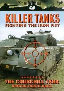 Killer Tanks - The Churchill Tank