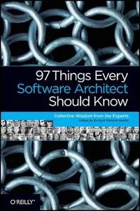 97 Things Every Software Architect Should Know: Collective Wisdom from the Experts (Repost)
