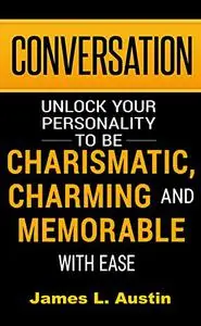 Conversation: Unlock your personality to be charismatic