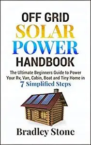 Off Grid Solar Power Handbook