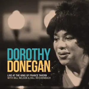 Dorothy Donegan - Live at the King of France Tavern (2015)