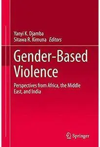 Gender-Based Violence: Perspectives from Africa, the Middle East, and India