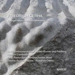 Sylvain Cambreling, Dennis Russell Davies, Friedrich Cerha - Friedrich Cerha: Spiegel-Monumentum-Momente (2010)