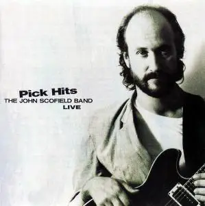 The John Scofield Band - Pick Hits Live (1987) [Reissue 1990]