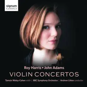 Tamsin Waley-Cohen, BBC Symphony Orchestra, Andrew Litton - Roy Harris, John Adams: Violin Concertos (2016) [24/96]