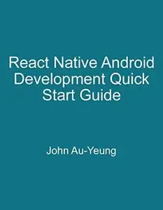 React Native Android Development Quick Start Guide