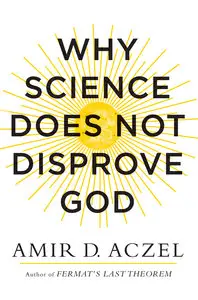 Why Science Does Not Disprove God (repost)