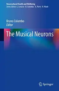 The Musical Neurons (Neurocultural Health and Wellbeing)