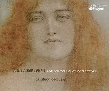 Guillaume Lekeu - Complete works for string quartet