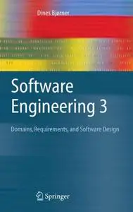 Software Engineering 3: Domains, Requirements, and Software Design