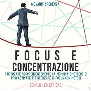 «Focus e concentrazione» by Giovanni Sperenza