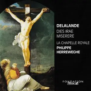 Philippe Herreweghe, La Chapelle Royale - Michel-Richard de Lalande: Dies Irae, Miserere (1991)