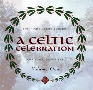 The Night Heron Consort - A Celtic Celebration - Volume 1
