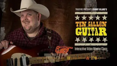 TrueFire - Ten Gallon Guitar with Johnny Hiland's [repost]