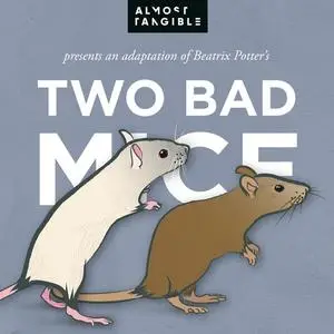 «The Tale Of Two Bad Mice» by Beatrix Potter, Almost Tangible