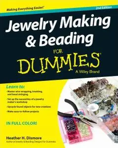 Jewelry Making and Beading For Dummies, 2nd Edition (Repost)