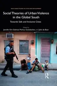 Social Theories of Urban Violence in the Global South: Towards Safe and Inclusive Cities