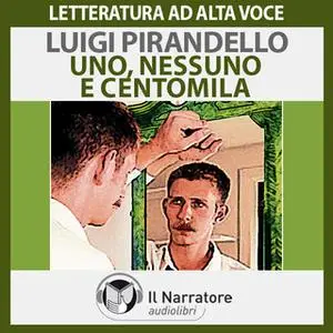 «Uno, nessuno e centomila» by Pirandello Luigi