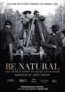 Be Natural: The Untold Story of Alice Guy-Blaché (2018)